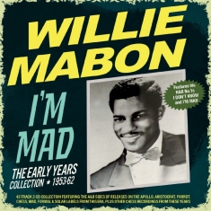 Willie Mabon - I'm Mad - The Early Years Collectio