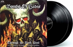 Bombs Of Hades - Through The Dark Past - 2Lp
