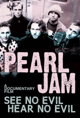Pearl Jam - See No Evil, Hear No Evil - Dvd Doc