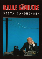 Kalle Sändare - Sista Sändningen (DVD)