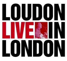 Loudon Wainwright Iii - Loudon Live In London