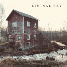 Liminal Sky - All Tomorrow's Darkness