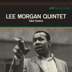 Lee Morgan - Take Twelve