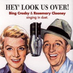 Bing Crosby & Rosemary Clooney - Hey, Look Us Over!