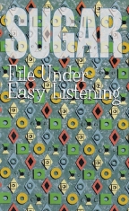 Sugar - File Under: Easy Listening (Mc)