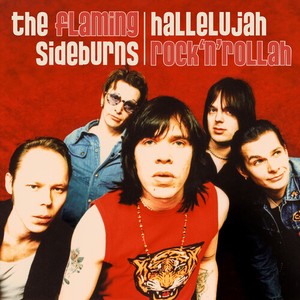 Flaming Sideburns The - Hallelujah Rock'n'rollah (25Th Anni
