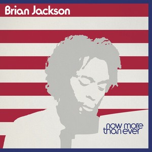 Jackson Brian - Now More Than Ever