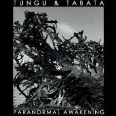Tungu & Tabata - Paranormal Awakening