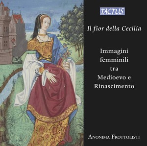 Anonima Frottolisti - Il Fior Della Cecilia - Images Of W