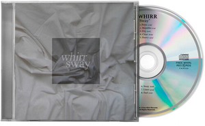 Whirr - Sway
