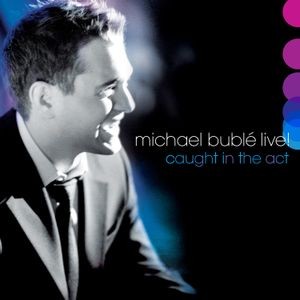 Michael Bublé - Live! Caught In The Act (2CD)