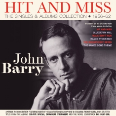 John Barry - Hit And Miss - The Singles & Albums