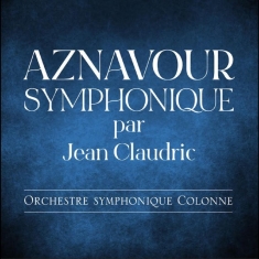 Jean Claudric - Aznavour Symphonique
