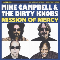 Mike Campbell & The Dirty Knobs - Mission Of Mercy (CD)