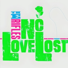 Rifles The - No Love Lost - 20Th Anniversary (De