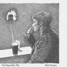 Mick Flannery - The House Must Win
