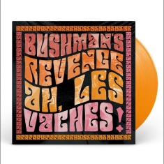 Bushman's Revenge - Ah, Les Vaches