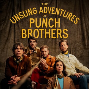 Punch Brothers - The Unsung Adventures Of Punch