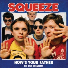 Squeeze - How's Your Father