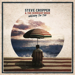 Steve Cropper & The Midnight Hour - Watching The Tide (CD)