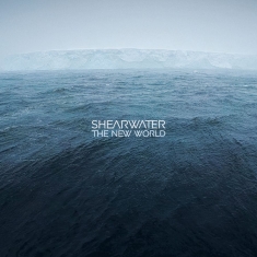 Shearwater - The New World