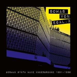 Various Artists - Sowas Von Egal 3 (German Synth Wave