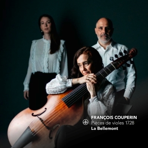 La Bellemont - Francois Couperin: Pièces De Violes