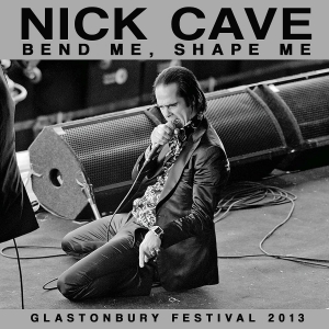 Cave Nick - Bend Me, Shape Me