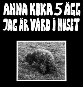 Anna Koka 5 Ägg Jag Är Värd I Huset - Anna Koka 5 Ägg Jag Är Värd I Huset (Digipak CD)