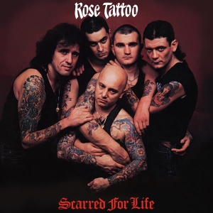 Rose Tattoo - Scarred For Life