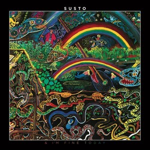 Susto — & I'm Fine Today