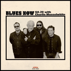 Ga-20 With Charlie Musselwhite - Blues Now