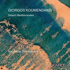 Giorgos Koumendakis - Désert Mediterranéen