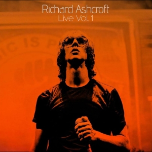 Ashcroft Richard - Richard Ashcroft Live Vol. 1