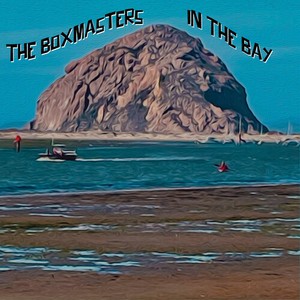 Boxmasters The - In The Bay