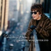 Horn Shirley - May The Music Never End in the group OTHER / Övrigt /  at Bengans Skivbutik AB (567581)