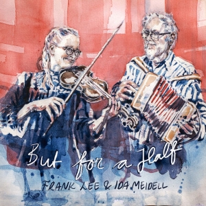 Frank Lee & Ida Meidell - But For A Half