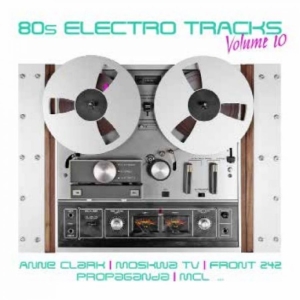 Various Artists - 80S Electro Tracks Vol. 10