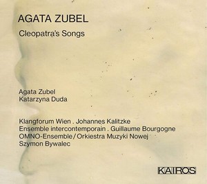 Agata Zubel - Cleopatra's Songs