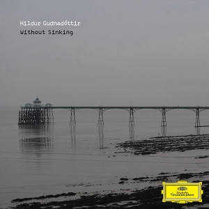 Hildur Guðnadóttir - Without Sinking