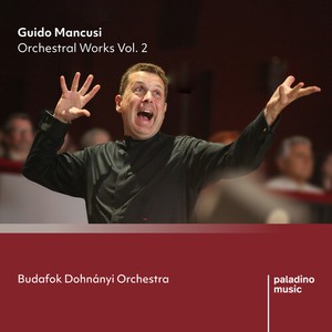 Guido Mancusi - Orchestral Works, Vol. 2