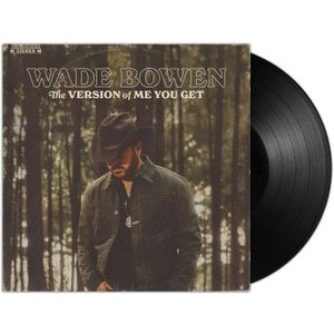 Wade Bowen - The Version Of Me You Get