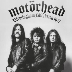 Motorhead - Birmingham Blitzkrieg 1977