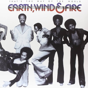Earth Wind & Fire - That's The Way Of The World
