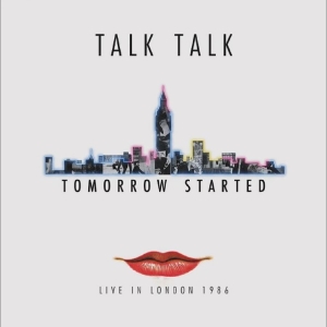 Talk Talk - Tomorrow Started - Live In London 1