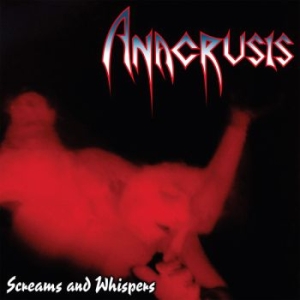 Anacrusis - Screams And Whispers