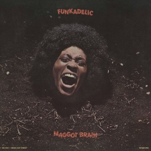Funkadelic - Maggot Brain