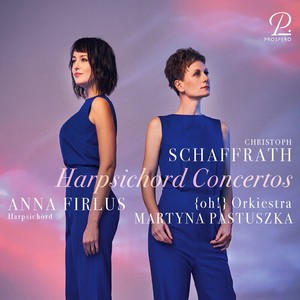 Christoph Schaffrath - Harpsichord Concertos