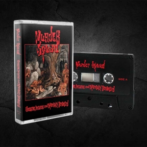 Murder Squad - Unsane, Insane And Mentally Derange