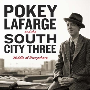 Pokey & The South City Three Lafarge - Middle Of Everywhere